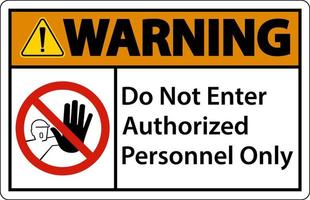 warnung nicht betreten autorisiertes personal nur zeichen vektor