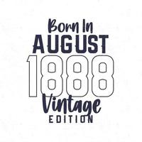 född i augusti 1888. årgång födelsedag t-shirt för de där född i de år 1888 vektor