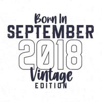 född i september 2018. årgång födelsedag t-shirt för de där född i de år 2018 vektor