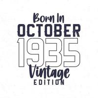 geboren im Oktober 1935. Jahrgang Geburtstag T-Shirt zum jene geboren im das Jahr 1935 vektor