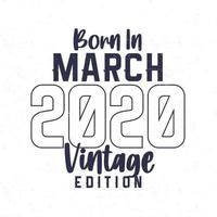 född i Mars 2020. årgång födelsedag t-shirt för de där född i de år 2020 vektor