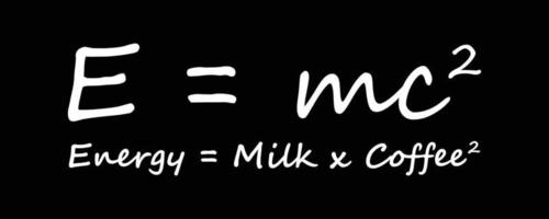 e mc2 energi mjölk kaffe. rolig typografi t-shirt design. vektor
