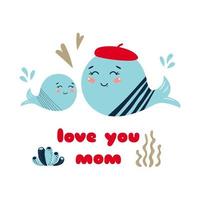 süß Wal Karte Liebe Sie Mama Text zum glücklich Mütter Tag Gruß. komisch Wal Charakter. Mama mit Kind Konzept. Meer Leben Poster. Ozean Leben. Sommer- Kinder Hintergrund. Vektor Illustration.