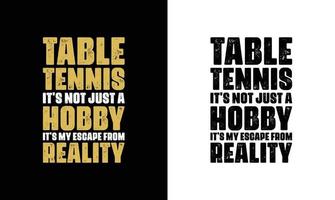 Klingeln Pong Tabelle Tennis Zitat t Hemd Design, Typografie vektor
