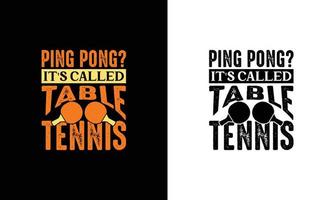 Klingeln Pong Tabelle Tennis Zitat t Hemd Design, Typografie vektor