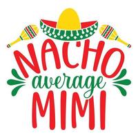 Nacho durchschnittlich mimi - - cinco de Mayo - - - - kann 5, Bundes Urlaub im Mexiko. Fiesta Banner und Poster Design mit Flaggen, Blumen, Feiern, Maracas und Sombrero vektor