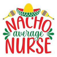 Nacho durchschnittlich Krankenschwester - - cinco de Mayo - - - - kann 5, Bundes Urlaub im Mexiko. Fiesta Banner und Poster Design mit Flaggen, Blumen, Feiern, Maracas und Sombrero vektor