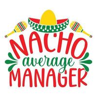 Nacho durchschnittlich Manager - - cinco de Mayo - - - - kann 5, Bundes Urlaub im Mexiko. Fiesta Banner und Poster Design mit Flaggen, Blumen, Feiern, Maracas und Sombrero vektor