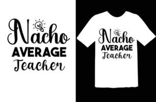 nacho medel lärare svg t skjorta design vektor