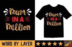 Mama im ein Million t Hemd Design vektor