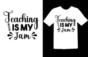 Lehren ist meine Marmelade svg t Hemd Design vektor