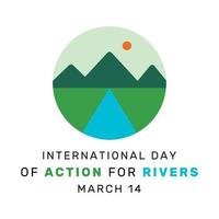 Vektor Illustration von International Tag von Aktion zum Flüsse. beobachtete auf März 14 jeder Jahr, ist ein Tag Das ist gewidmet zu sparen, Feiern, und Erstellen Bewusstsein Über das Bedeutung von Flüsse