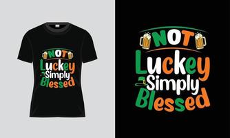 glücklich st. Patrick's Tag nicht glücklich einfach gesegnet vactore Typografie t Hemd designhandgeschrieben Beschriftung Zitat zum Postkarten, Banner, Einladung, Poster, vektor