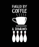 drivs förbi kaffe och bowling. t-shirt design. vektor