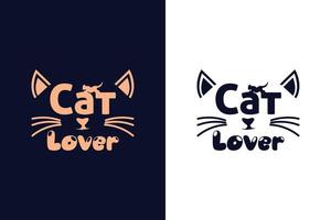 katt älskare. typografi katt t-shirt design mall vektor