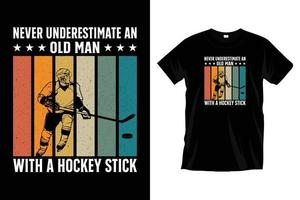 aldrig underskattar ett gammal man med en hockey pinne. is hockey t-shirt design vektor grafisk. modern hockey t-shirt grafisk