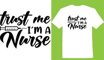 Vertrauen mich Ich bin ein Krankenschwester T-Shirt vektor