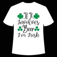 om den innebär öl jag är irländsk st. Patricks dag skjorta skriva ut mall, tur- behag, irländska, alla har en liten tur typografi design vektor
