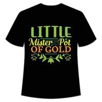 liten mister pott av guld st Patricks dag skjorta skriva ut mall, tur- behag, irländska, alla har en liten tur typografi design vektor