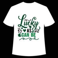 Glücklich wie können Sein st. Patrick's Tag Hemd drucken Vorlage, Glücklich Reize, irisch, jedermann hat ein wenig Glück Typografie Design vektor