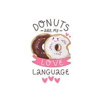 Donuts sind meine Liebe Sprache. Vektor Illustration von ein Krapfen Charakter im Gekritzel Stil. perfekt zum benutzt zum Cafe, Bäckerei oder des Herstellers Webseite. Ideal zum Aufkleber, Postkarten, Banner oder Plakate.