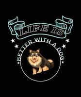 liv är bättre en hund t-shirt design vektor