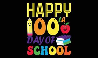 Happy First Day of School Life Design, 100 Tage Schulleben T-Shirt Design. vektor