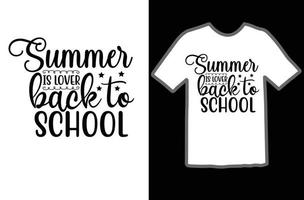 Sommer- ist Liebhaber zurück zu Schule svg t Hemd Design vektor