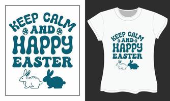 Ostern Tag svg T-Shirt Design, behalten Ruhe und glücklich Ostern vektor