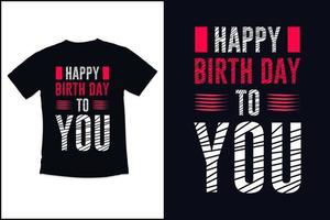 Geburtstag t Hemd Design mit modern Zitate Typografie t Hemd Design vektor