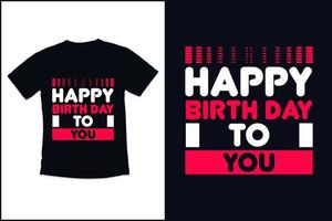 Geburtstag t Hemd Design mit modern Zitate Typografie t Hemd Design vektor