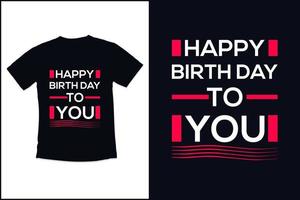 födelsedag t skjorta design mall med modern citat typografi t skjorta design vektor