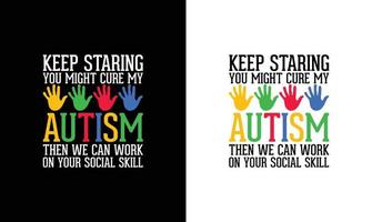 autism Citat t skjorta design, typografi vektor