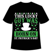 diese Glücklich Kerl war geboren auf st Patrick's Tag Hemd drucken Vorlage, Glücklich Reize, irisch, jedermann hat ein wenig Glück Typografie Design vektor