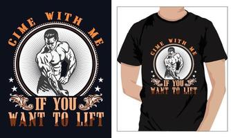 Fitnessstudio Fitness T-Shirts Design cime mit mich wenn Sie wollen zu Aufzug vektor