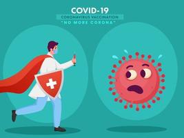 Superheld Arzt Kampf gegen Coronavirus mit Impfstoff Injektion mit medizinisch Sicherheit Schild zum Nein Mehr Corona. vektor