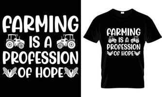jordbruk är en yrke av hoppas t skjorta design. vektor