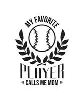Typografie Baseball T-Shirt Design Vektor png - - meine Liebling Spieler Anrufe mich Mama
