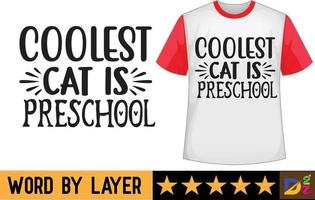 coolaste katt är förskola svg t skjorta design vektor