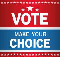 Präsidentschaftswahl USA Abstimmung treffen Sie Ihre Wahl mit Sternen Vektor-Design vektor