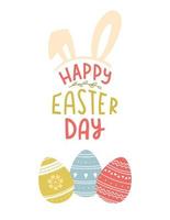 Ostern Gruß Karte mit Ostern Eier mit ein handgemalt Muster und ein Hand Beschriftung Phrase - - glücklich Ostern Tag mit Hase Ohren. Farbe Karikatur Vektor Illustration auf ein Weiß Hintergrund