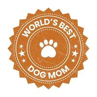 världens bäst hund mamma bricka, stämpel, täta, klistermärke, märka med grunge effekt vektor