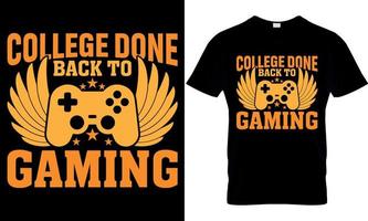 Spielen T-Shirt Design. Spielen t Hemd Design. Spiel Design. Spiel t Hemd design.spiele t Hemd Design.. Hochschule erledigt zurück zu Spielen vektor