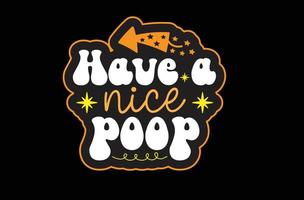 haben ein nett Poop svg Aufkleber Design vektor