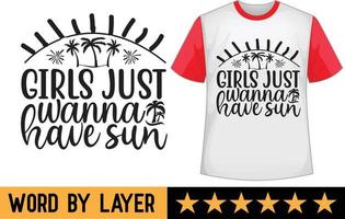 Mädchen gerade will haben Sonne svg t Hemd Design vektor