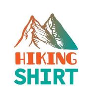 Wandern Shirt, T-Shirt drucken Vorlage. Hand gezeichnet Beschriftung Phrase mit Berge. vektor