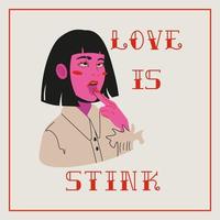 kärlek är stank. valentines gåva kort anti kärlek koncept.feminist affisch. flicka sjuk av kärlek. vektor illustration.