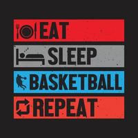Essen Schlaf Basketball wiederholen Typografie Vektor T-Shirt