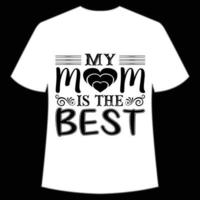 meine Mama ist das Beste Mutter Tag Hemd drucken Vorlage, Typografie Design zum Mama Mama Mutter Tochter Oma Mädchen Frauen Tante Mama Leben Kind Beste Mama bezaubernd Hemd vektor