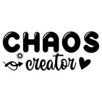 Chaos Schöpfer Mutter Tag Hemd drucken Vorlage, Typografie Design zum Mama Mama Mutter Tochter Oma Mädchen Frauen Tante Mama Leben Kind Beste Mama bezaubernd Hemd vektor